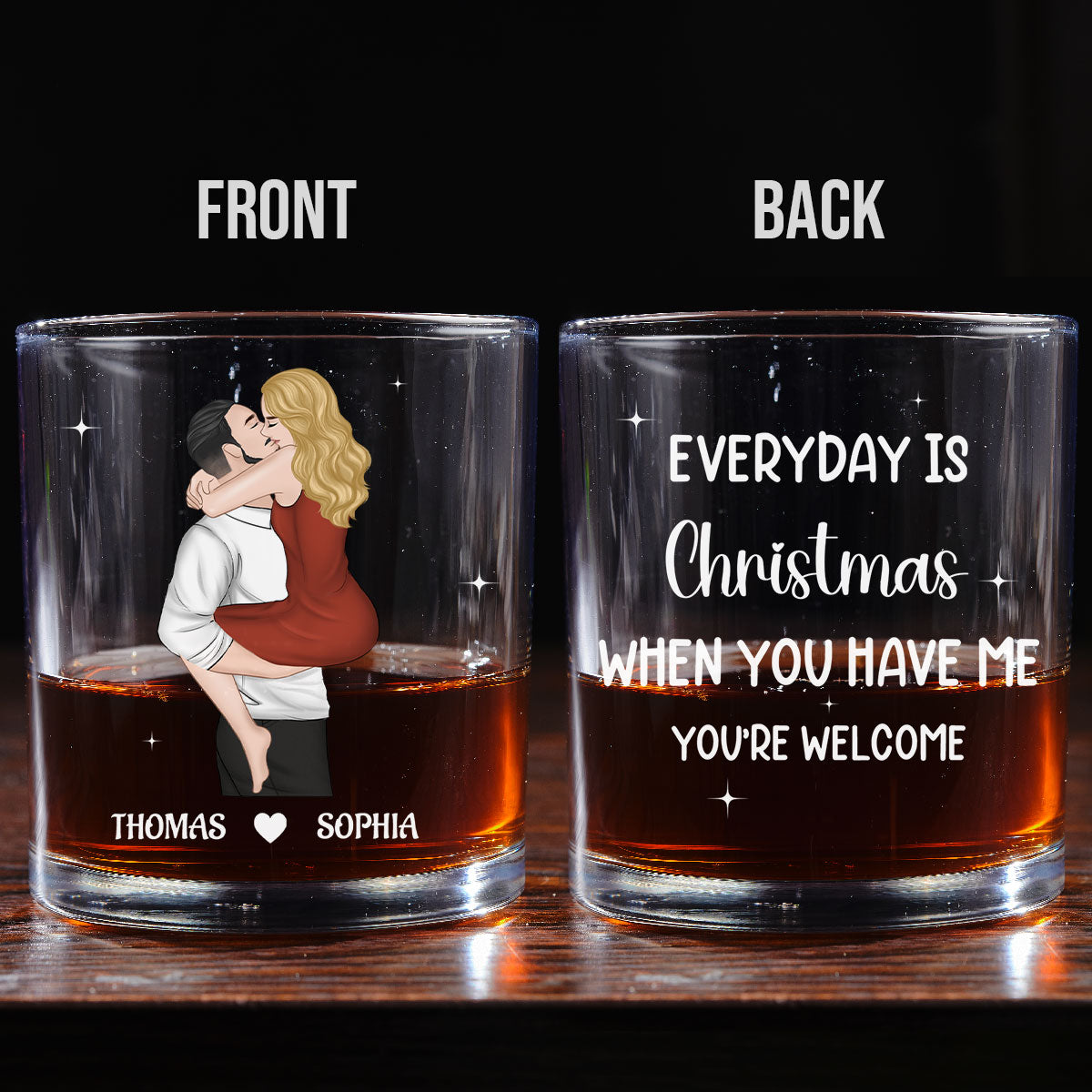 You Have Me - Personalized Custom Whiskey Glass