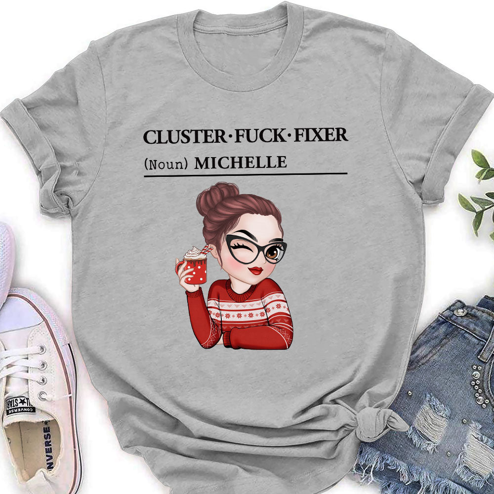 You Are Cluster Fixer - Personalized Custom Shirt