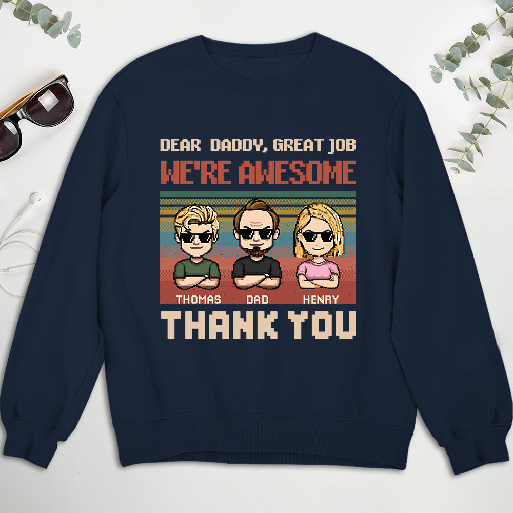 Dear Father I Am Awesome - Personalized Custom Shirt