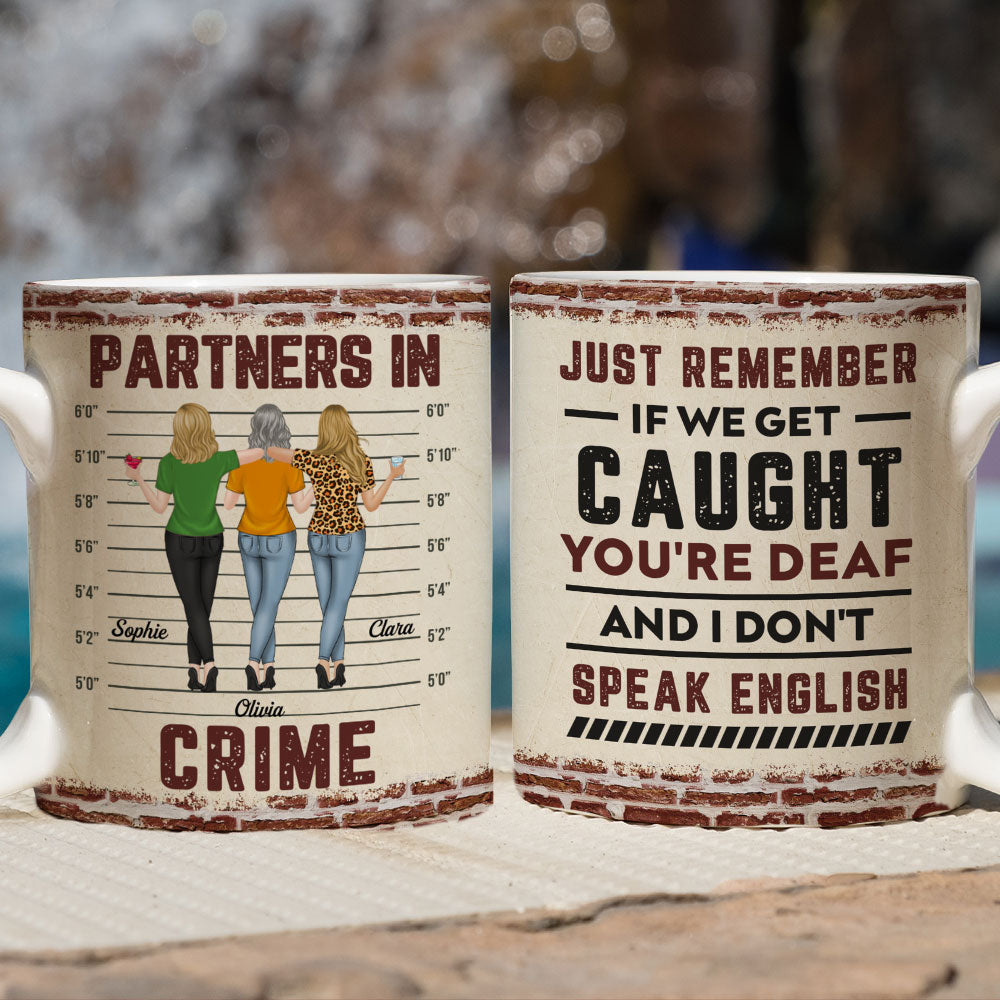 If We Get Caught Bestie - Personalized Custom Coffee Mug