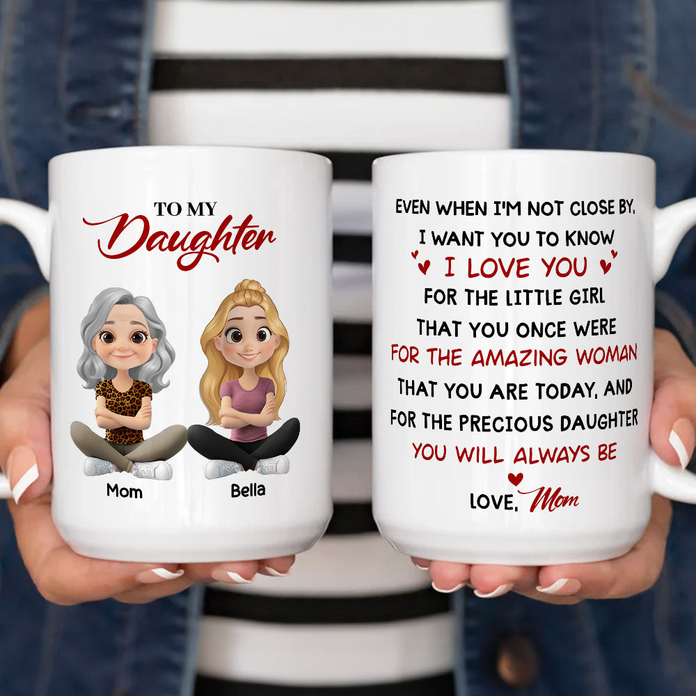You Will Always Be Precious Daughter- Personalized Custom Mug