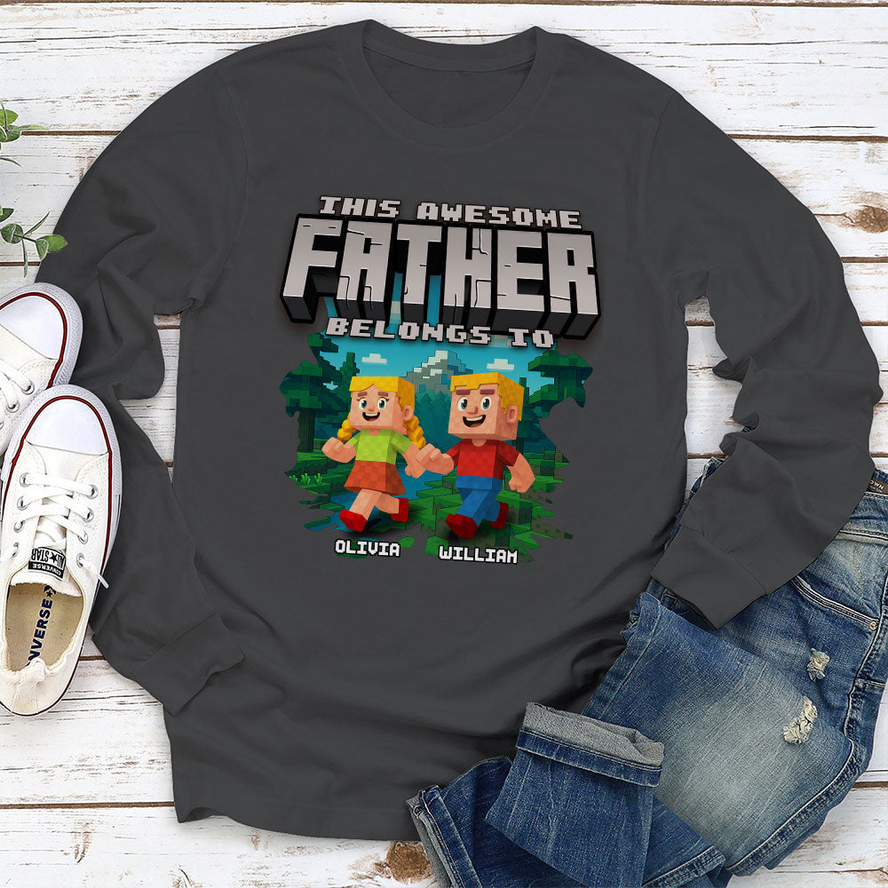 This Awesome Dad Belongs To Me - Personalized Custom Shirt