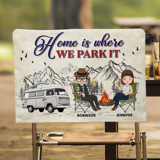 Home Is Where We Park It - Personalized Custom Camping Chair Cover