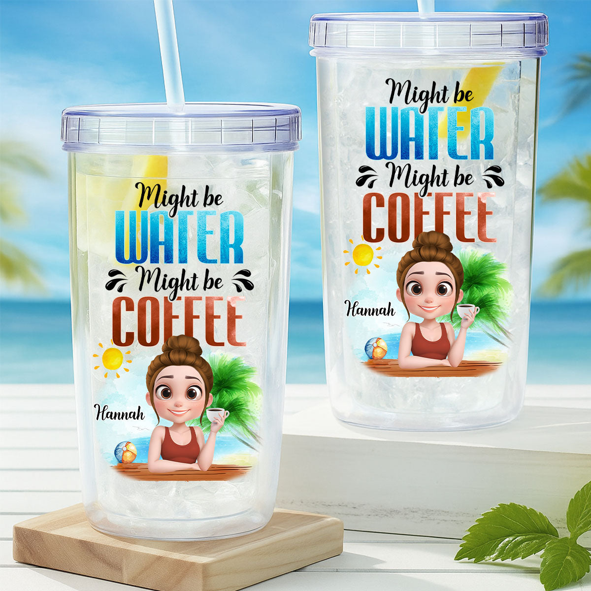 Might Be Water Or Not - Personalized Custom 14oz Plastic Tumbler
