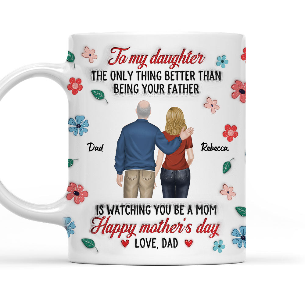 Proud Of You Always Daughter - Personalized Custom 3D Inflated Effect Mug