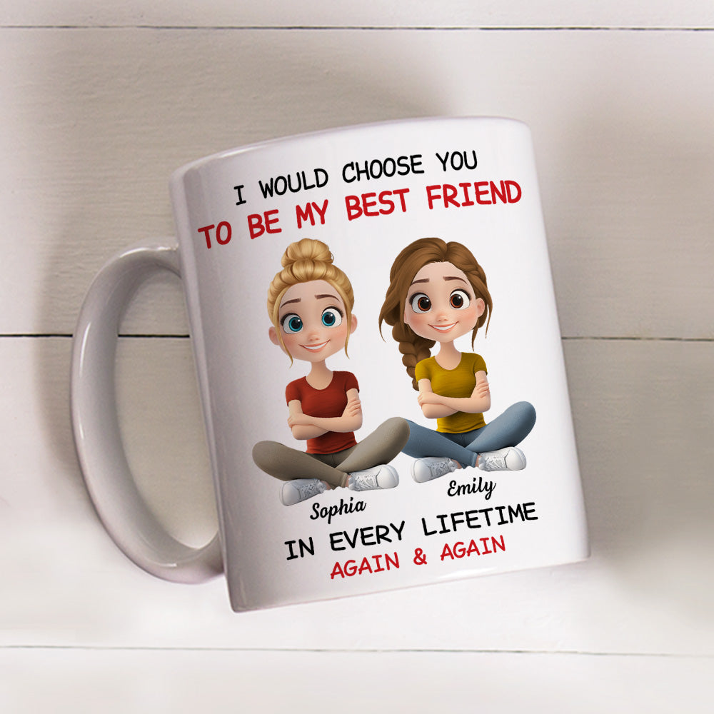 Always Choose You My Friend - Personalized Custom Coffee Mug