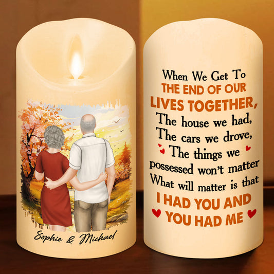 I Had You And You Had Me Version 2 - Personalized Custom LED Candle