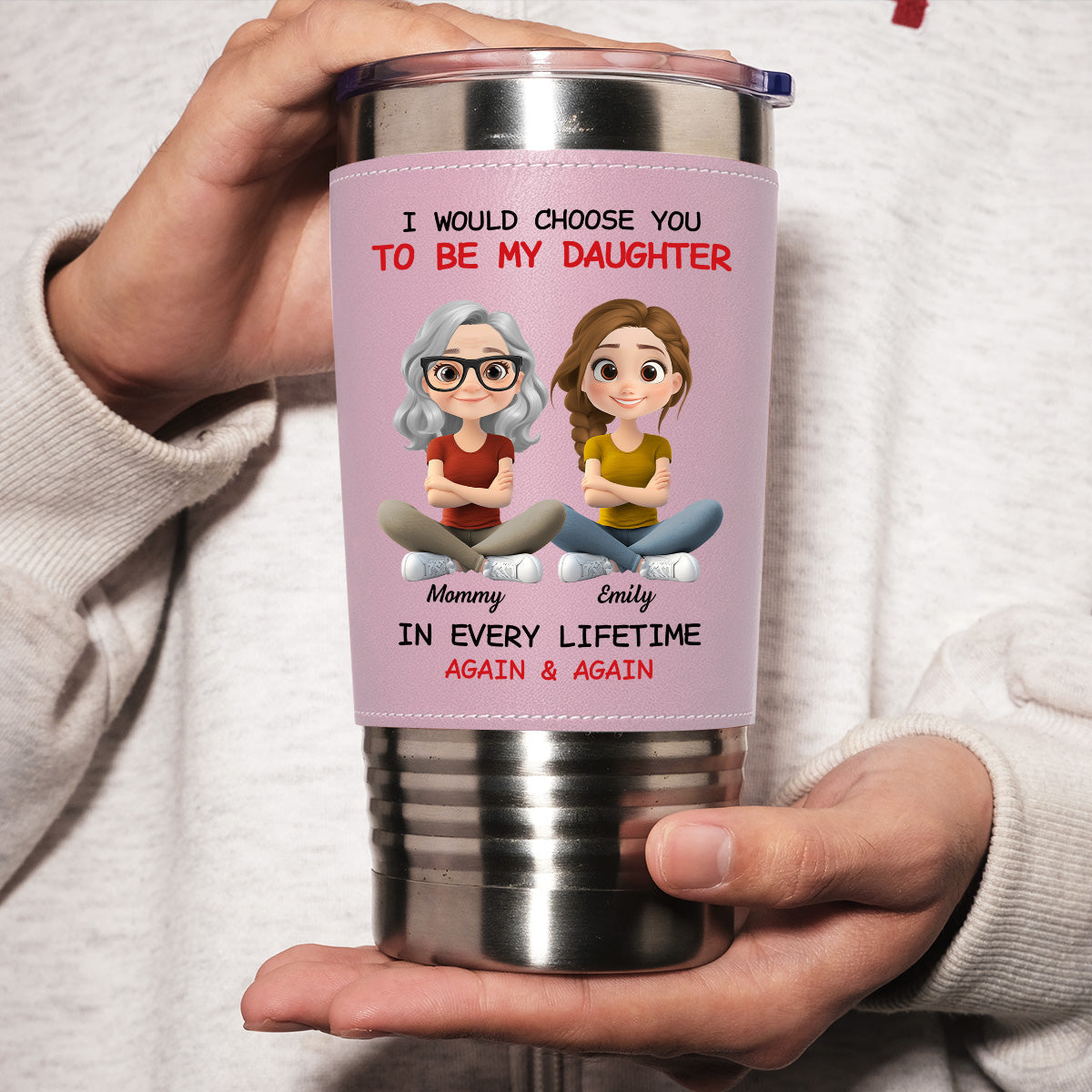 Always Choose You - Personalized Custom Pink Leather Tumbler