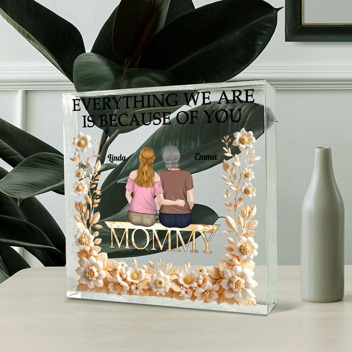 Everything We Are - Personalized Custom Acrylic Plaque