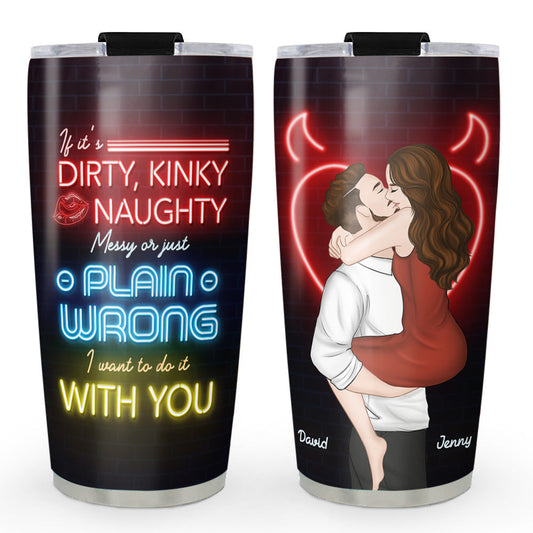 Wanna Do It With You - Personalized Custom Tumbler