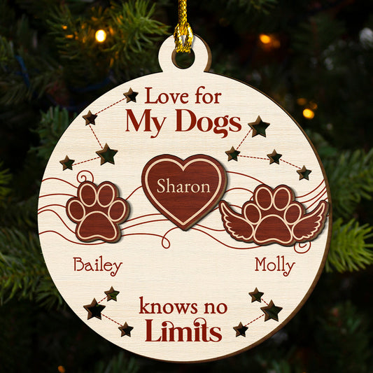 Love For My Dogs Knows No Limits - Personalized Custom Freeshape 2-Layered Wood Ornament
