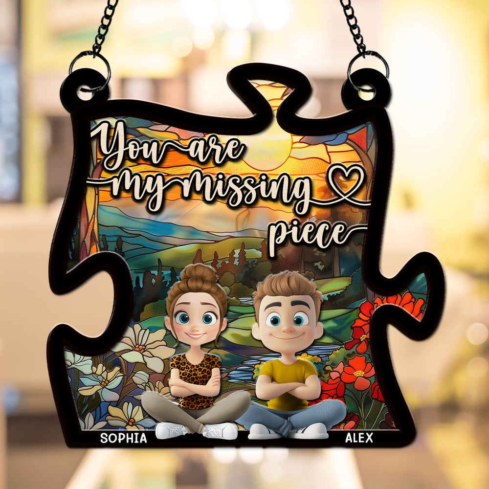 You Are My Missing Piece  - Personalized Custom Suncatcher