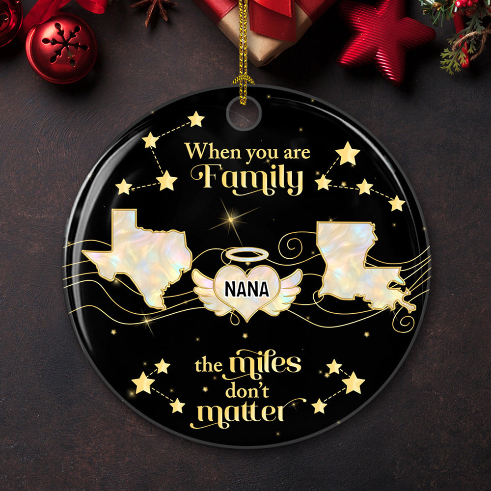Family The Miles Dont Matter Memorial Version - Personalized Custom Ceramic Ornament