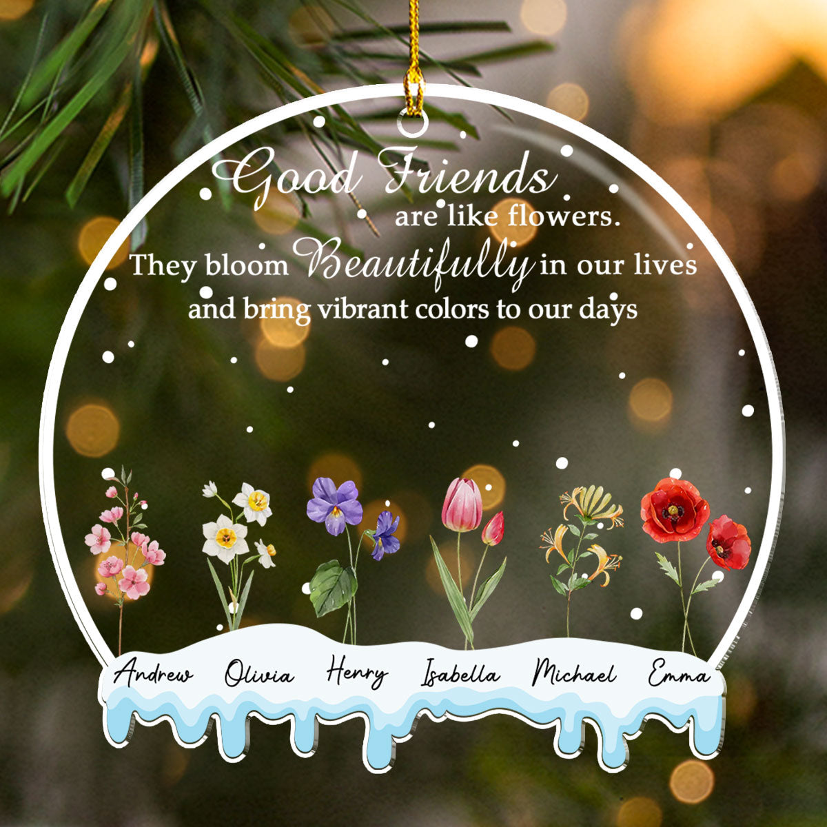Friends Are Flowers - Personalized Custom Acrylic Ornament