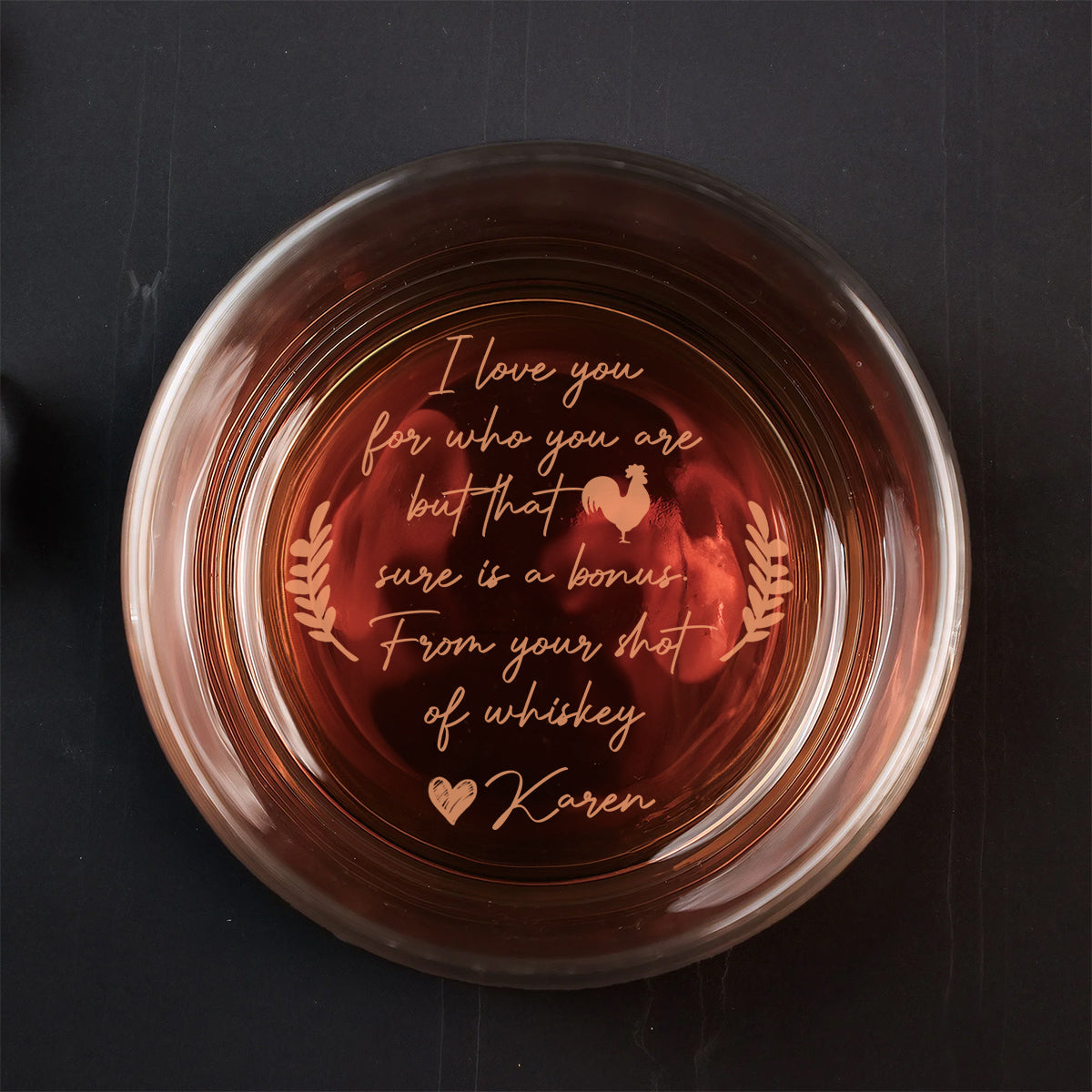I Love You For Who You Are  - Personalized Custom Engraved Whiskey Glass