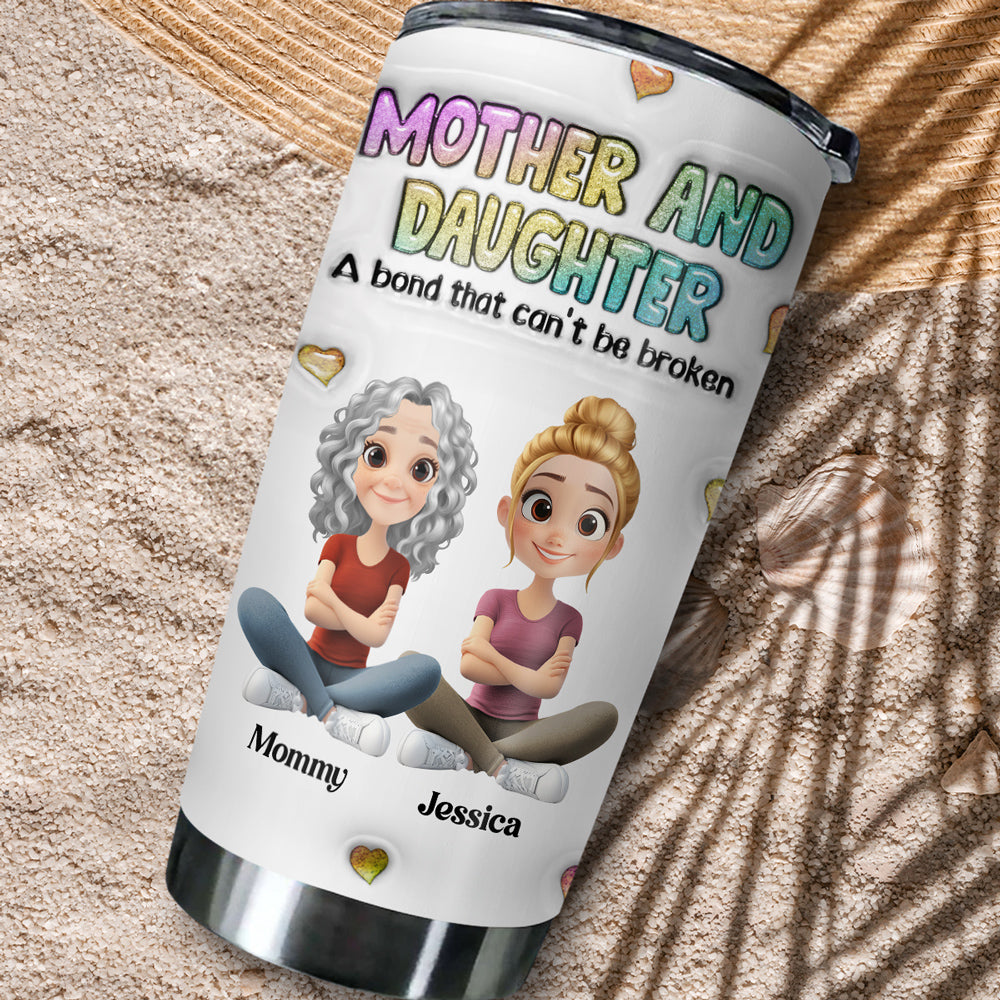 Mother And Daughter - Personalized Custom 3D Inflated Effect Tumbler