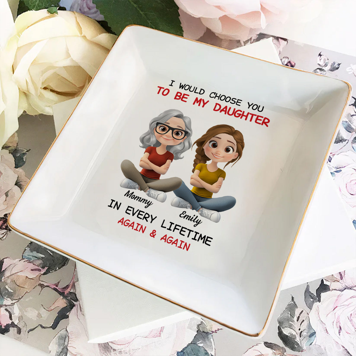 Always Choose You - Personalized Custom Jewelry Dish