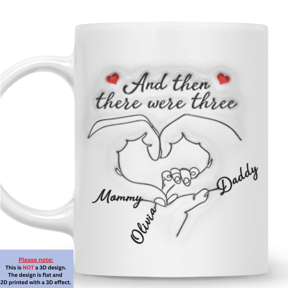 And Then There Were Three - Personalized Custom 3D Inflated Effect Mug
