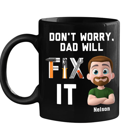 Dad Will Fix It - Personalized Custom Coffee Mug