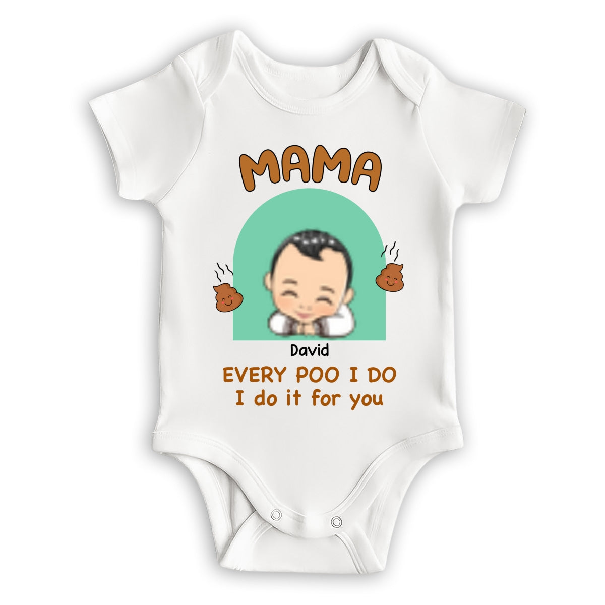 Every Poo I Do I Do It For You - Personalized Custom Baby Onesie