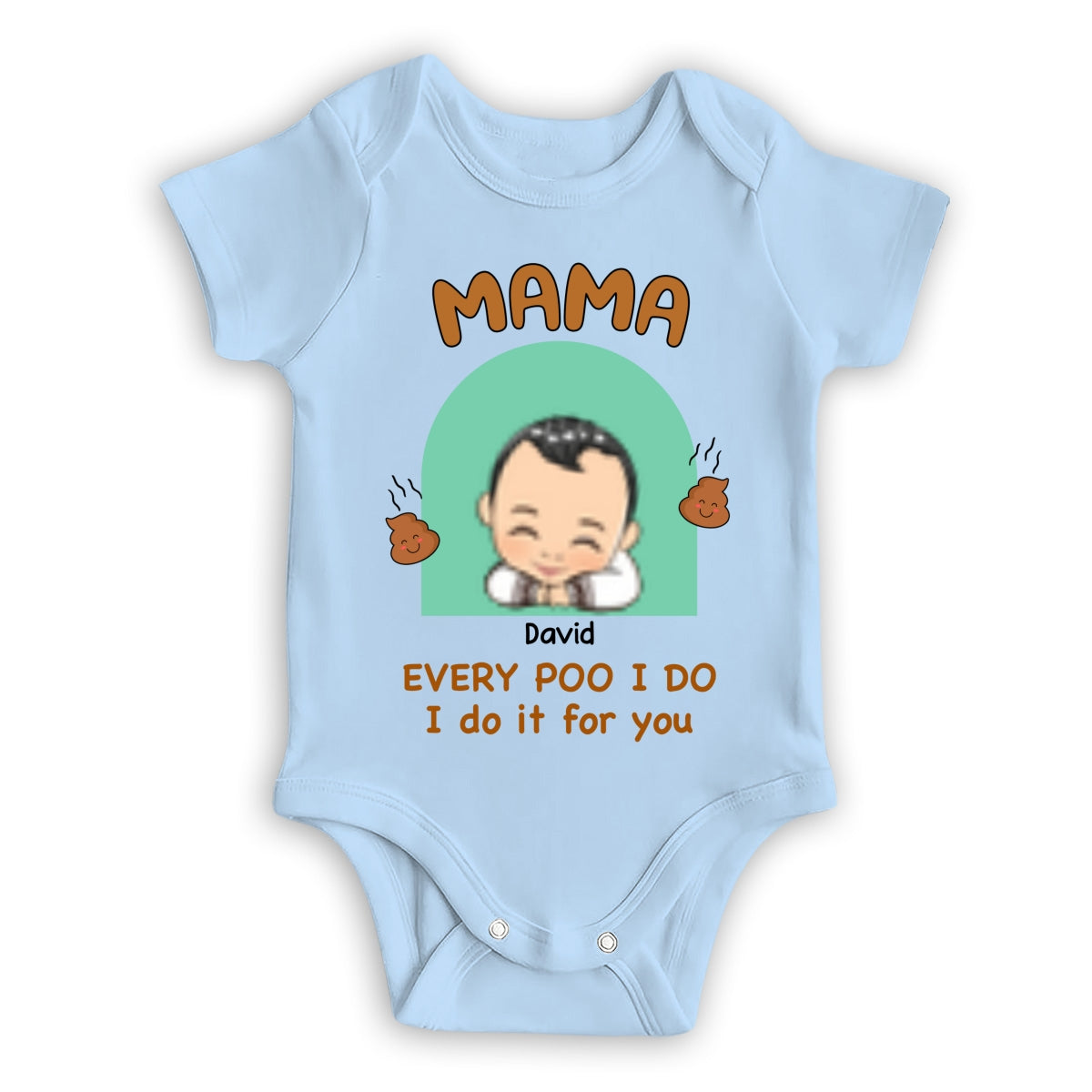 Every Poo I Do I Do It For You - Personalized Custom Baby Onesie