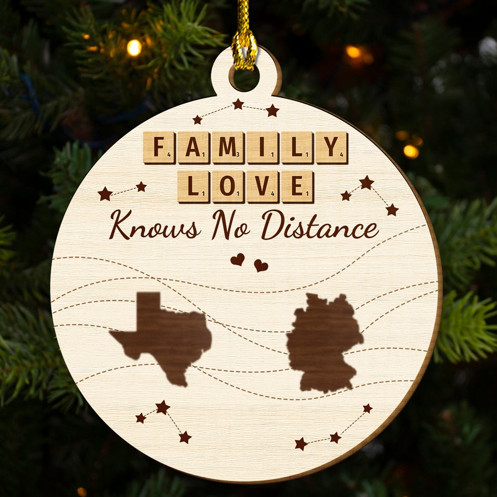 Family Love Knows No Distance - Personalized Custom Freeshape 2-Layered Wood Ornament