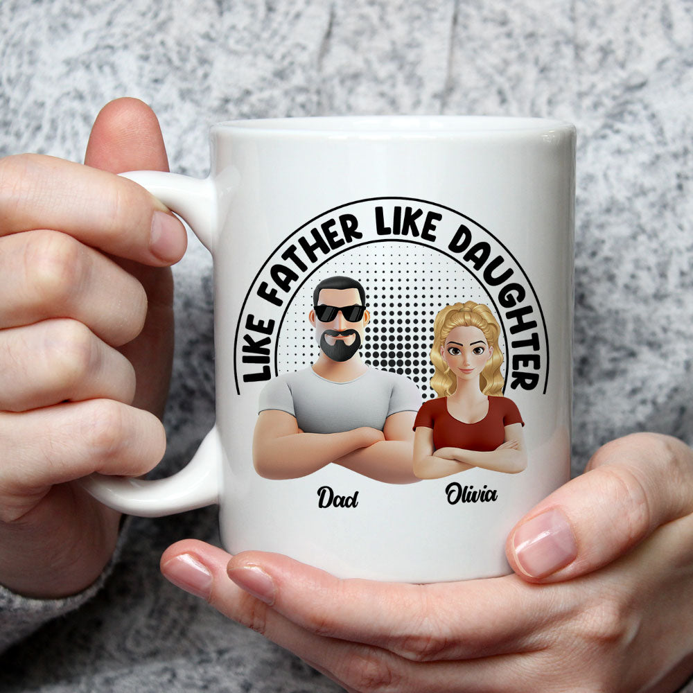 Like Father Like Daughter - Personalized Custom Coffee Mug
