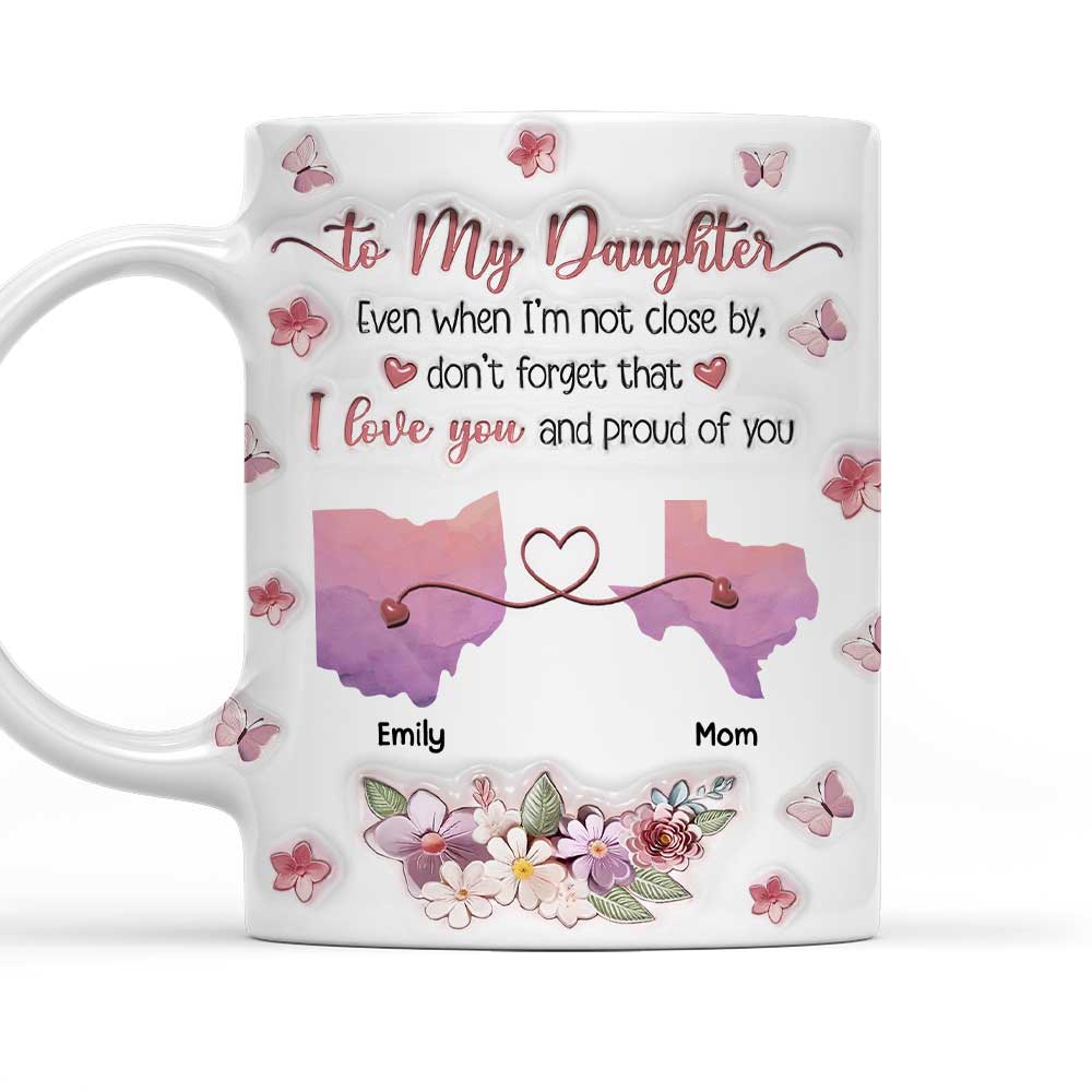 Proud Of My Beautiful Daughters - Personalized Custom 3D Inflated Effect Mug