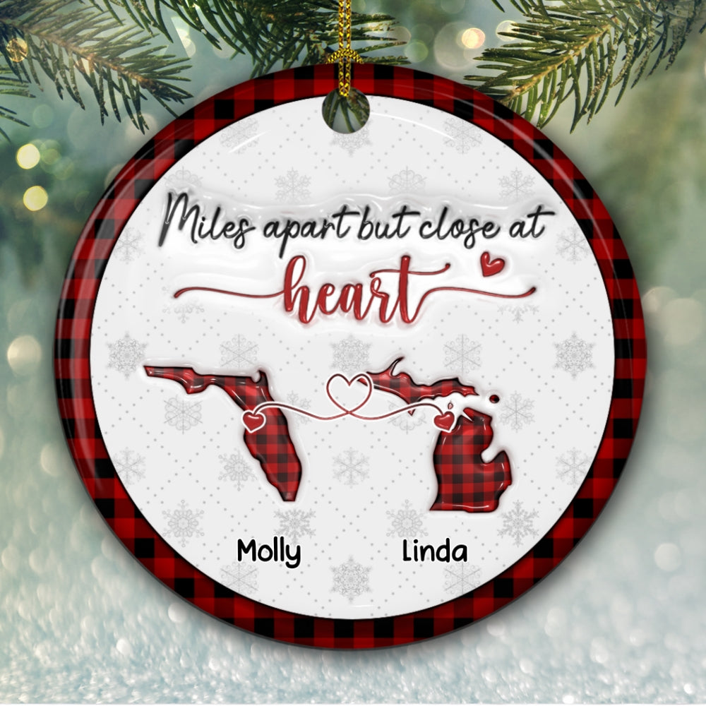 Miles Apart But Close At Heart - Personalized Custom 3D Inflated Effect Ceramic Ornament