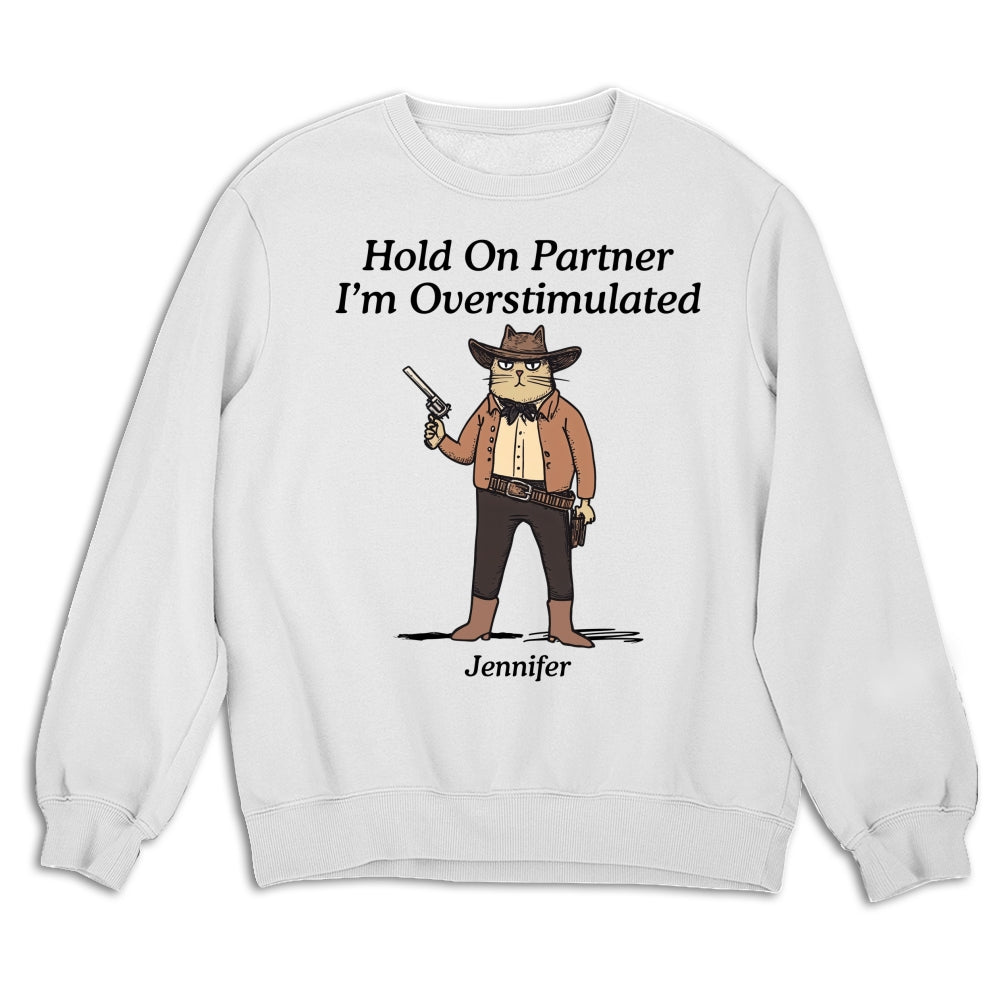 Hold On Partner - Personalized Custom Shirt