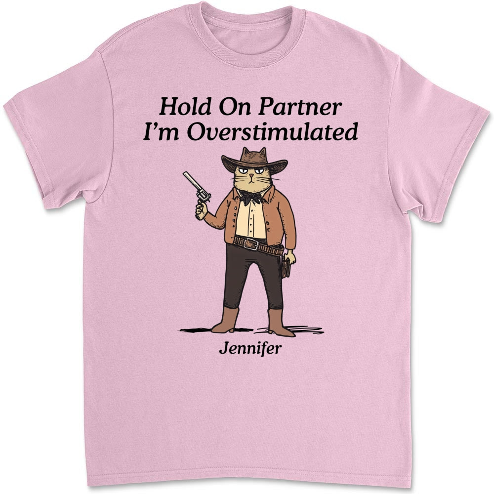 Hold On Partner - Personalized Custom Shirt