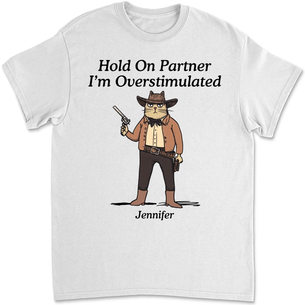 Hold On Partner - Personalized Custom Shirt