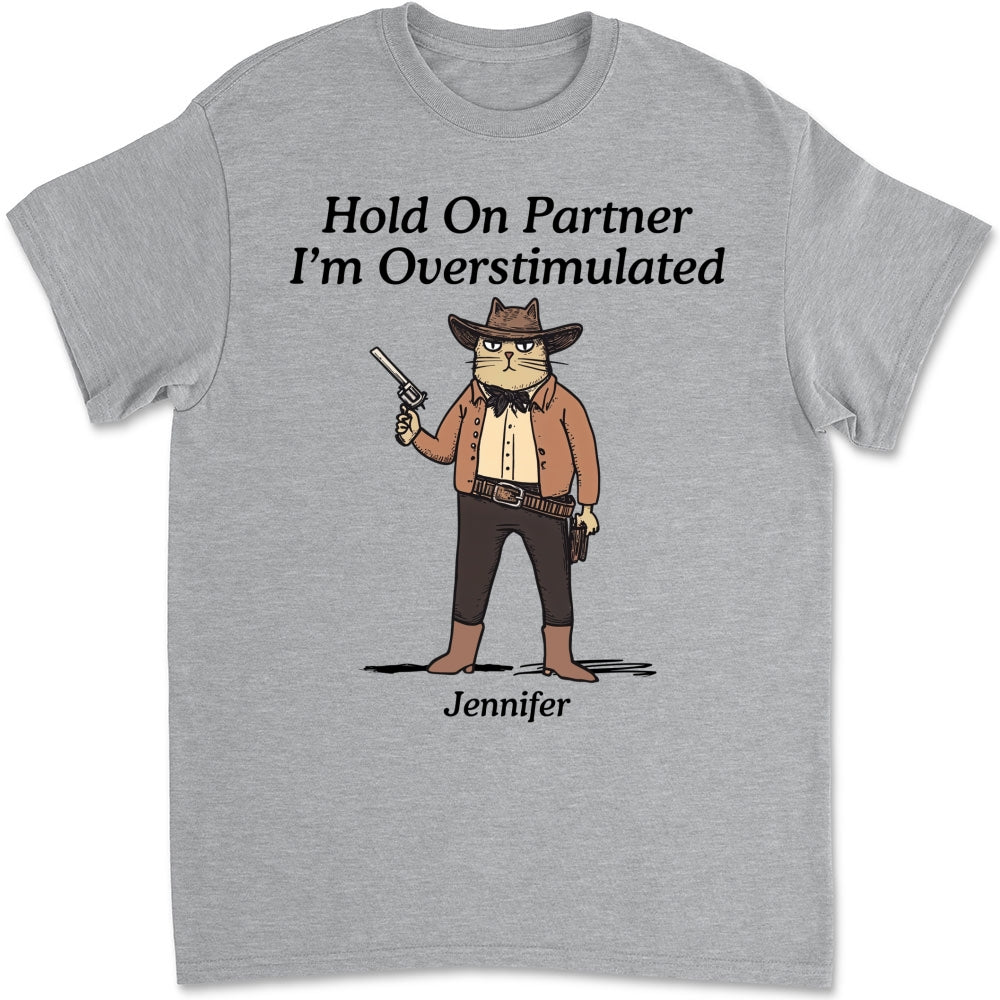 Hold On Partner - Personalized Custom Shirt