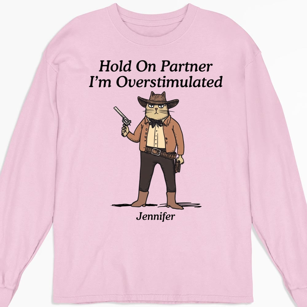 Hold On Partner - Personalized Custom Shirt