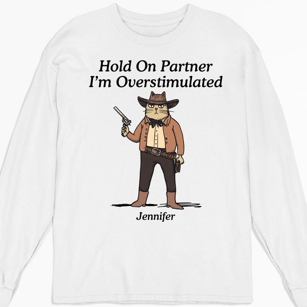 Hold On Partner - Personalized Custom Shirt