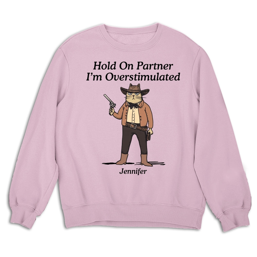 Hold On Partner - Personalized Custom Shirt