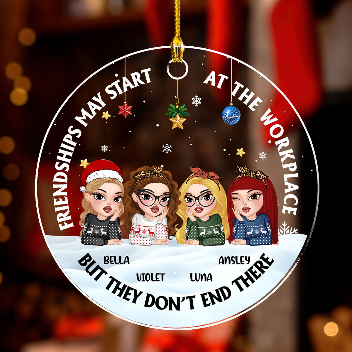 Friendships May Start At The Workplace - Personalized Custom Acrylic Ornament