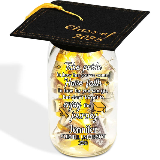 Take Pride In How Far You Have Come - Personalized Custom Graduation Mason Jar Light