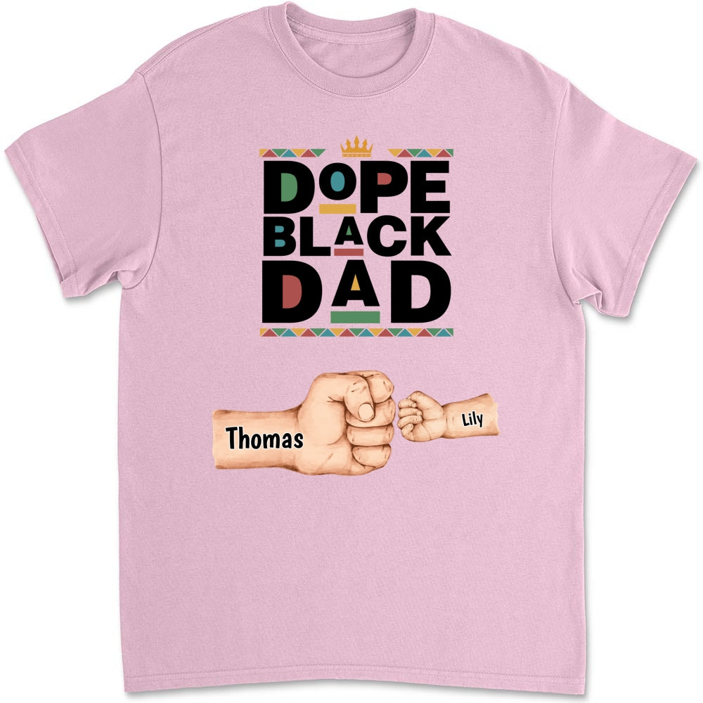 Dope Black Dad - Personalized Custom Shirt