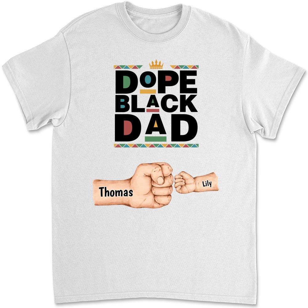 Dope Black Dad - Personalized Custom Shirt