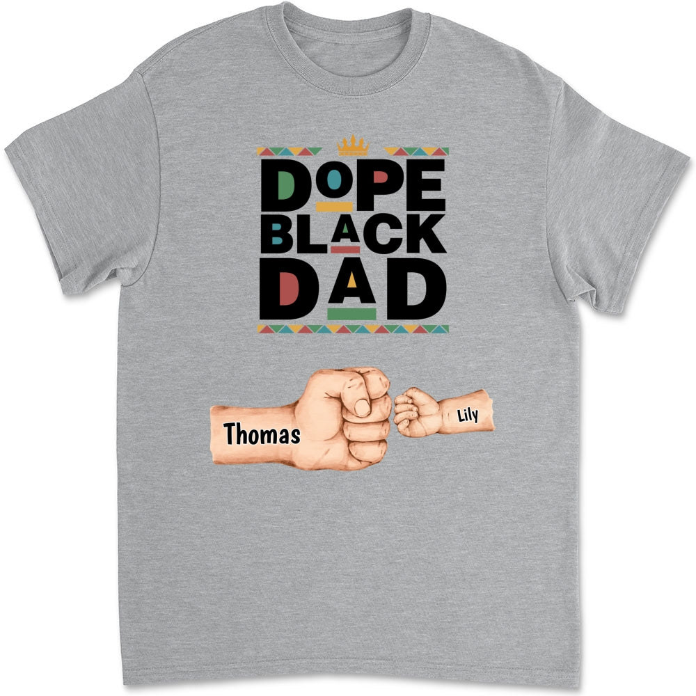 Dope Black Dad - Personalized Custom Shirt