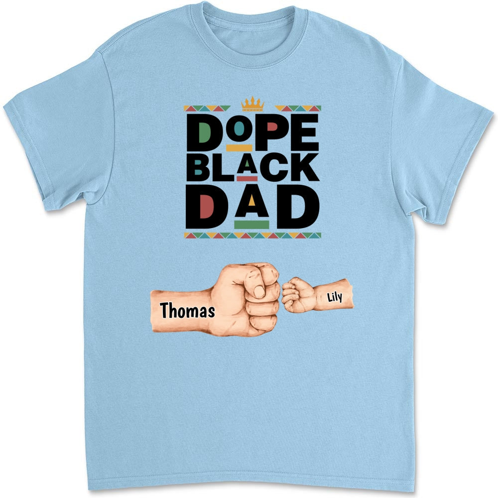 Dope Black Dad - Personalized Custom Shirt