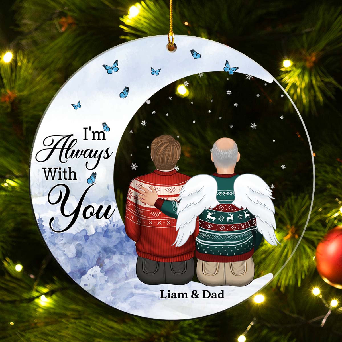 I'm Always With You - Personalized Custom Acrylic Ornament