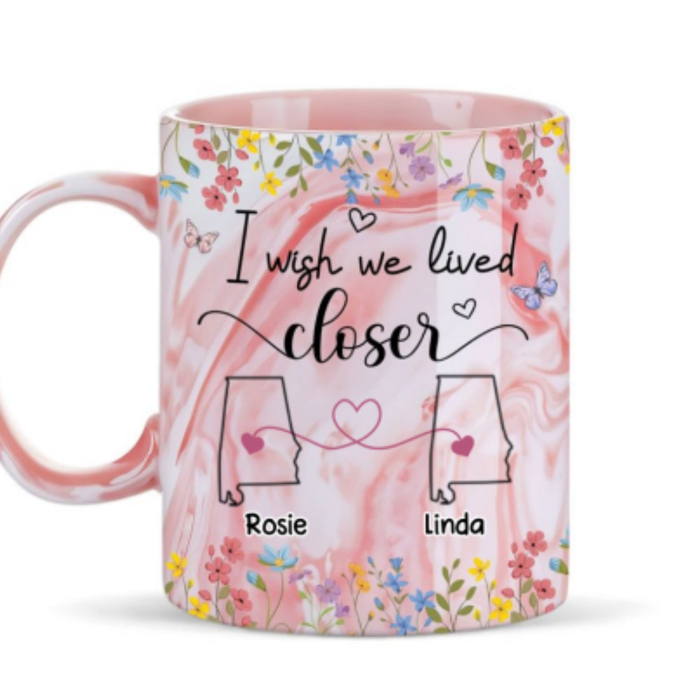 I Wish We Lived Closer Floral Version - Personalized Custom Pink Marble Mug