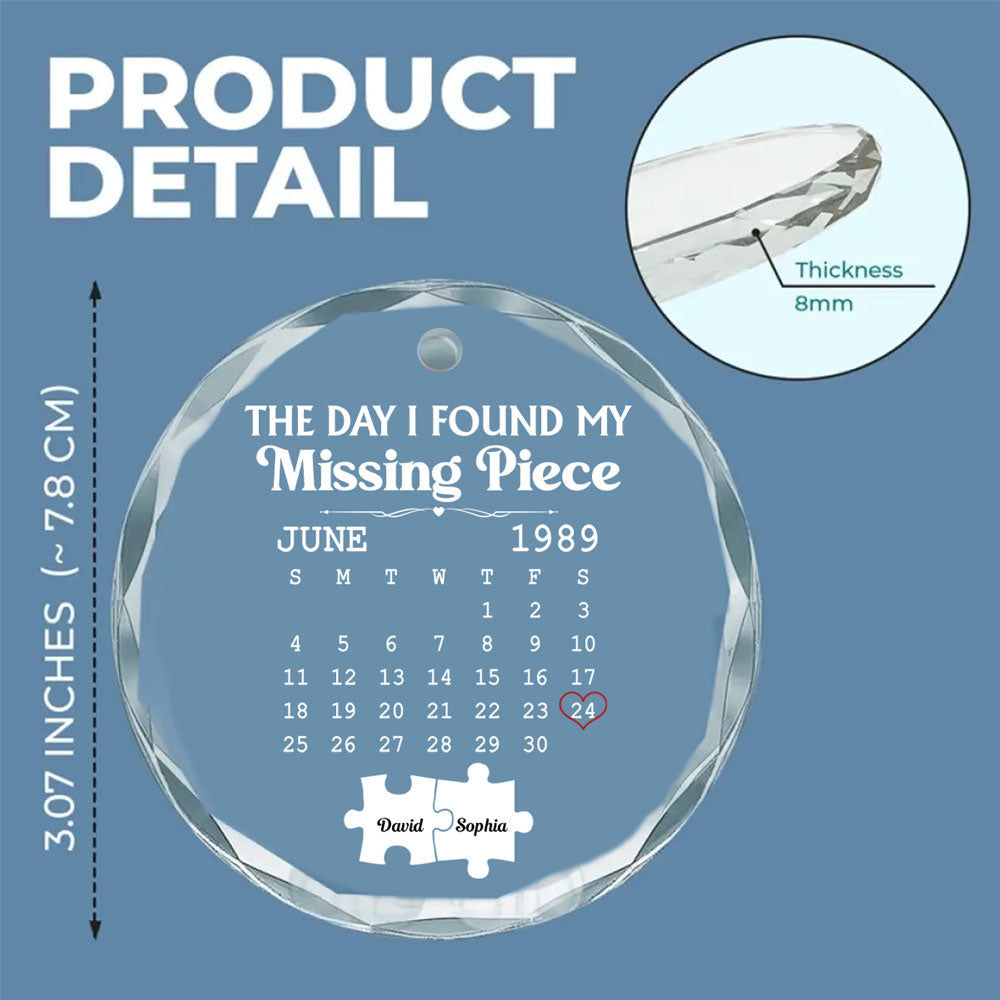 The Day I Found My Missing Piece - Personalized Custom Glass Ornament