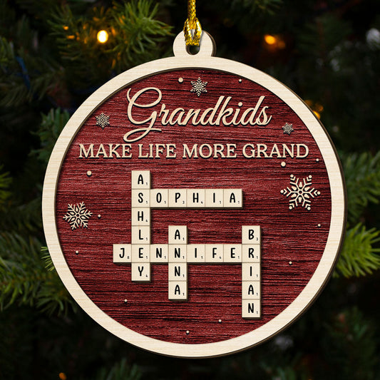 Grandkids Make Life More Grand - Personalized Custom 2-Layered Wood Ornament