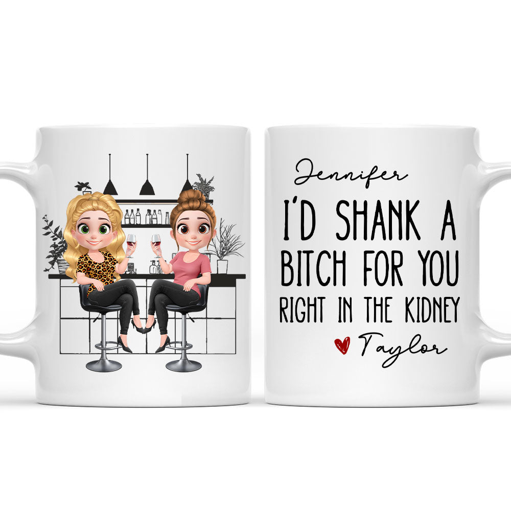 Shank A Bitch For You - Personalized Custom Coffee Mug
