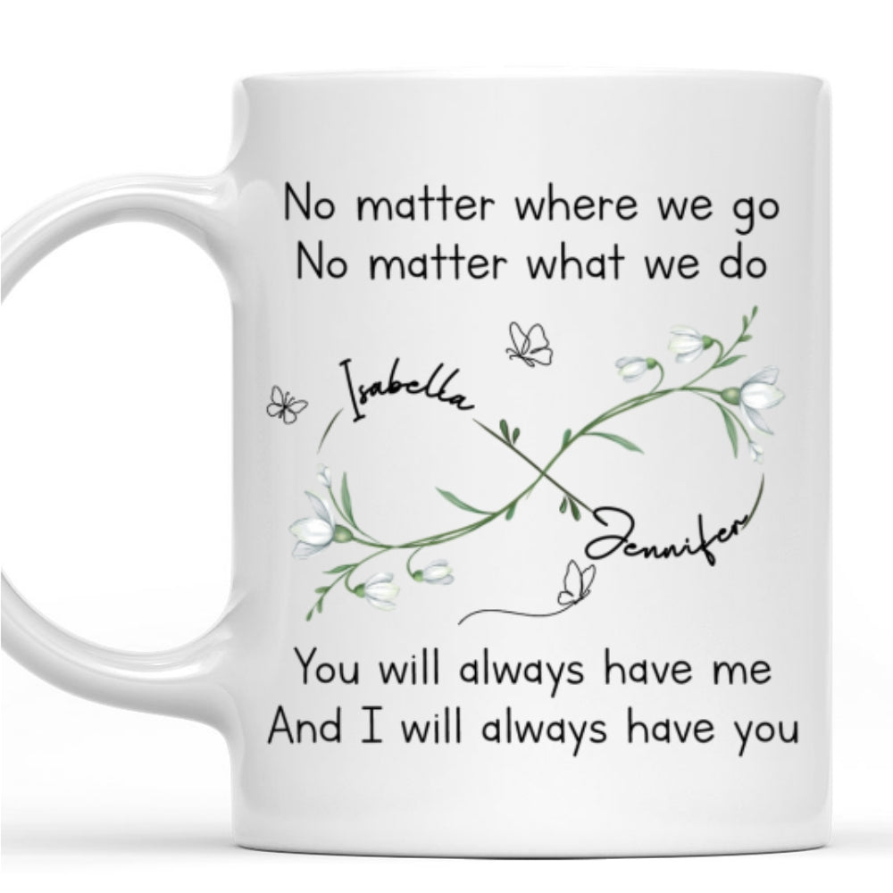 Bestie Always Have You - Personalized Custom Coffee Mug