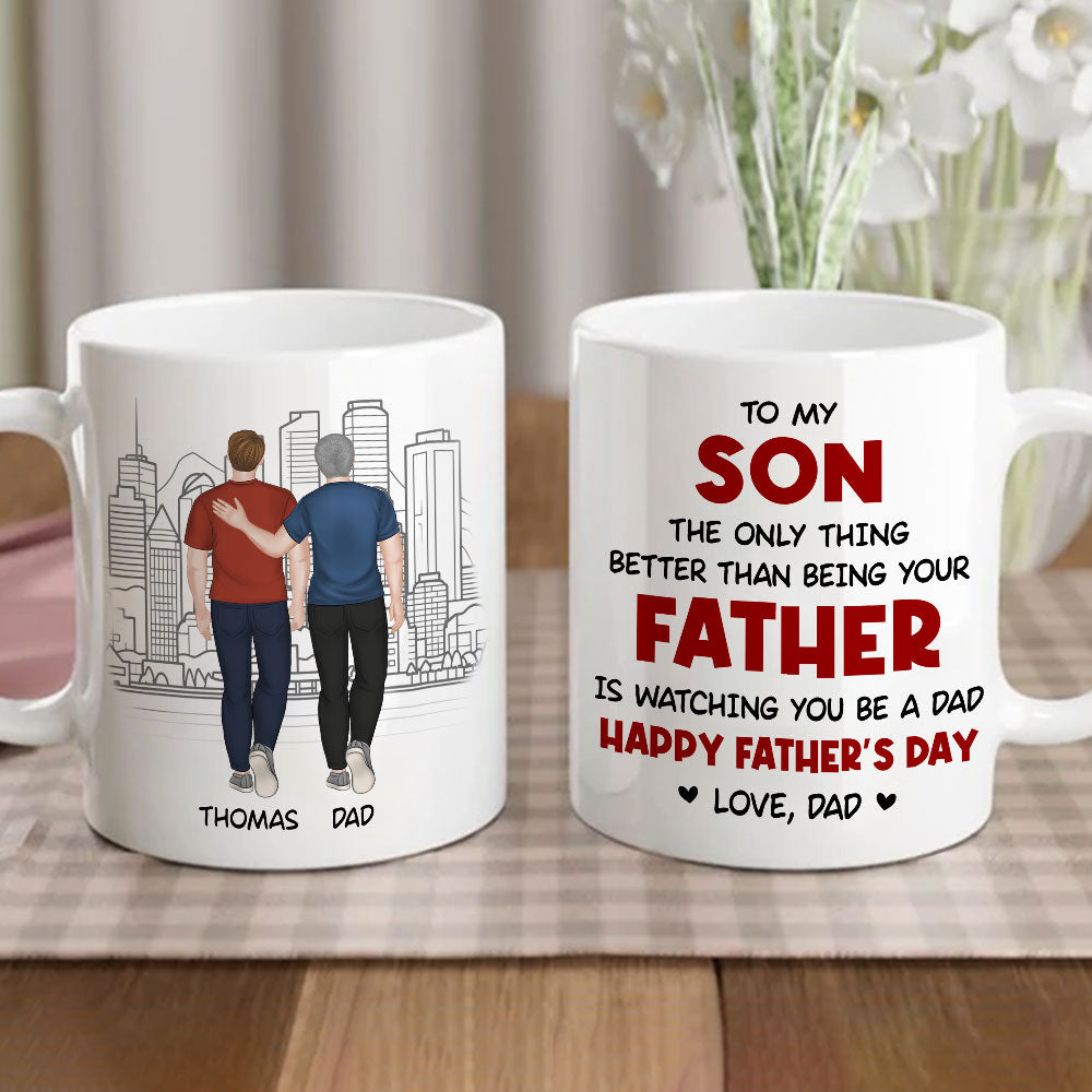 Watching You Be A Dad My Son - Personalized Custom Coffee Mug