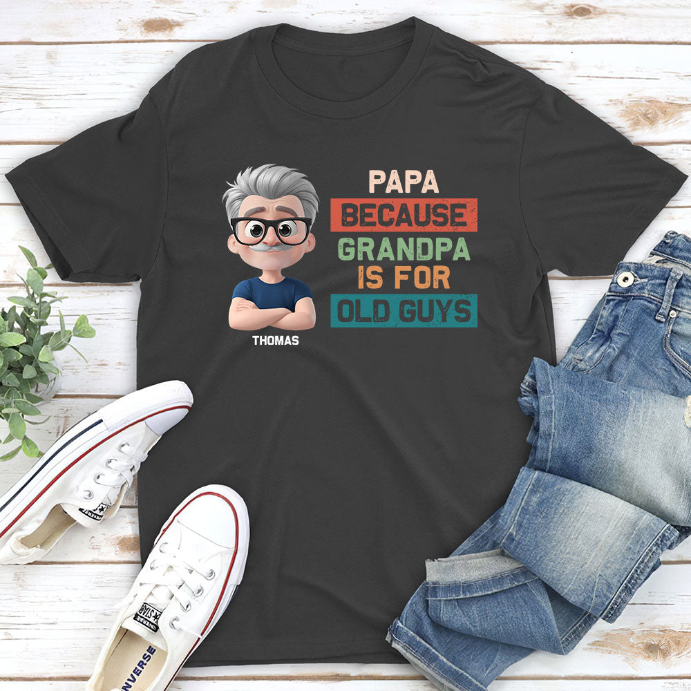 Papa Not Grandpa - Personalized Custom Shirt